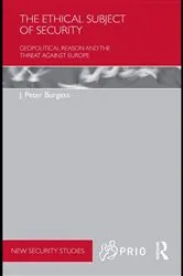 Book cover of The Ethical Subject of Security by J. Peter Burgess