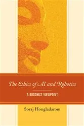 Book cover of The Ethics of AI and Robotics by Soraj Hongladarom
