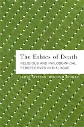 Book cover of The Ethics of Death by Lloyd Steffen