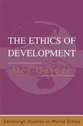 Book cover of The Ethics of Development by Des Gasper