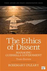 Book cover of The Ethics of Dissent (3rd ed.) by Rosemary O′Leary