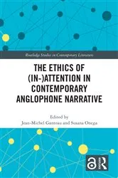 Book cover of The Ethics of (In-)Attention in Contemporary Anglophone Narrative by Jean-Michel Ganteau