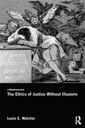 Book cover of The Ethics of Justice Without Illusions by Unknown