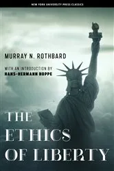 Book cover of The Ethics of Liberty by Murray N. Rothbard