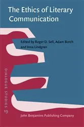 Book cover of The Ethics of Literary Communication by Roger D. Sell