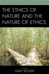 Book cover of The Ethics of Nature and the Nature of Ethics by Matthew  C Eshleman