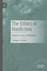Book cover of The Ethics of Nonfiction by George H. Jensen