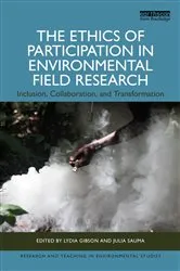 Book cover of The Ethics of Participation in Environmental Field Research by Lydia Gibson