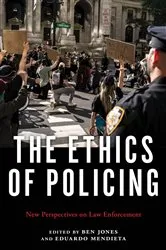 Book cover of The Ethics of Policing by Ben Jones