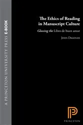 Book cover of The Ethics of Reading in Manuscript Culture by John Dagenais