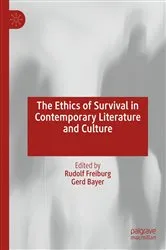 Book cover of The Ethics of Survival in Contemporary Literature and Culture by Rudolf Freiburg