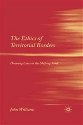 Book cover of The Ethics of Territorial Borders by J. Williams