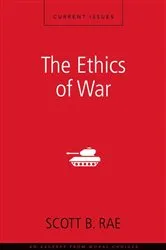 Book cover of The Ethics of War by Scott Rae