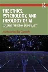 Book cover of The Ethics, Psychology, and Theology of AI by John Senior