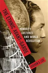 Book cover of The Ethnic Avant-Garde by Steven S. Lee