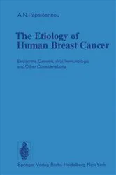 Book cover of The Etiology of Human Breast Cancer by A.N. Papaioannou