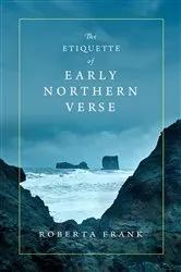 Book cover of The Etiquette of Early Northern Verse by Roberta Frank