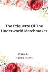 Book cover of The Etiquette Of The Underworld Matchmaker by Migdalia Rosario