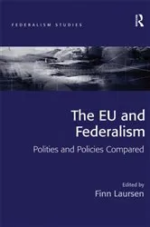 Book cover of The EU and Federalism by Finn Laursen
