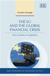 Book cover of The EU and the Global Financial Crisis by Christian Schweiger
