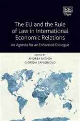 Book cover of The EU and the Rule of Law in International Economic Relations by Andrea Biondi