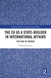 Book cover of The EU as a State-builder in International Affairs by Labinot Greiçevci
