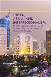Book cover of The EU, ASEAN and Interregionalism by L. Allison