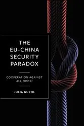 Book cover of The EU-China Security Paradox by Julia Gurol