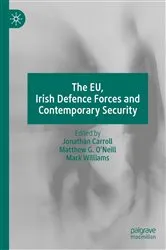 Book cover of The EU, Irish Defence Forces and Contemporary Security by Jonathan Carroll