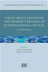Book cover of The EU Regulations on the Property Regimes of International Couples by Ilaria Viarengo