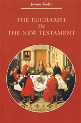 Book cover of The Eucharist in New Testament by Jerome Kodell