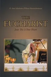 Book cover of The Eucharist by O. Ann Scholastica Wilson Hoernschemeyer
