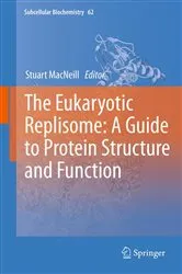 Book cover of The Eukaryotic Replisome: a Guide to Protein Structure and Function by Stuart MacNeill