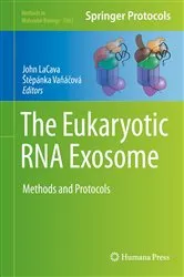 Book cover of The Eukaryotic RNA Exosome by John LaCava