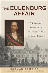 Book cover of The Eulenburg Affair by Norman Domeier