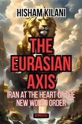 Book cover of The Eurasian Axis by Hisham Kilani