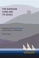 Book cover of The Eurasian Core and Its Edges by Ooi Kee Beng