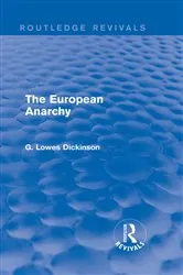 Book cover of The European Anarchy by G. Lowes Dickinson