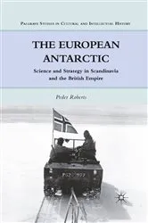 Book cover of The European Antarctic by P. Roberts