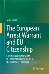 Book cover of The European Arrest Warrant and EU Citizenship by Joske Graat