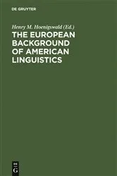 Book cover of The European Background of American Linguistics by Henry M. Hoenigswald