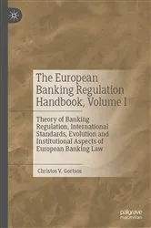 Book cover of The European Banking Regulation Handbook, Volume I by Christos V. Gortsos