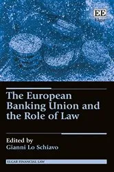 Book cover of The European Banking Union and the Role of Law by Unknown