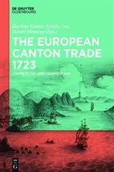 Book cover of The European Canton Trade 1723 by Marlene Kessler