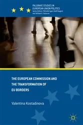 Book cover of The European Commission and the Transformation of EU Borders by Valentina Kostadinova
