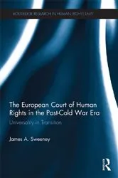 Book cover of The European Court of Human Rights in the Post-Cold War Era by James A. Sweeney