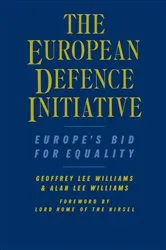 Book cover of The European Defence Initiative by Geoffrey Lee Williams