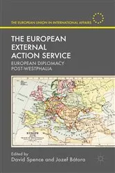 Book cover of The European External Action Service by David Spence