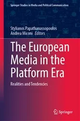 Book cover of The European Media in the Platform Era by Stylianos Papathanassopoulos