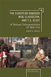 Book cover of The European Nabokov Web, Classicism and T.S. Eliot by Robin H. Davies